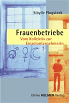 Sibylle Plogstedt - Frauenbetriebe