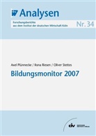 Axel Plünnecke, Ilona Riesen, Oliver Stettes - Bildungsmonitor 2007