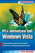 Mathias Podlech, Mathias Podlech - PCs vernetzen mit Windows Vista