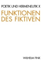 Dieter Henrich, Wolfgang Iser, Wolfgang Isler - Poetik und Hermeneutik - 10: Funktionen des Fiktiven