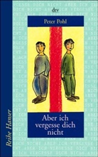 Peter Pohl - Aber ich vergesse dich nicht