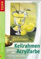 Brigitte Pohle - Keilrahmen gestalten mit Acrylfarbe