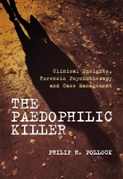 Philip H. Pollock, POLLOCK PHILIP H, Pollock Philip H. - Paedophilic Killer