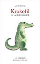 Armin Pongs - Krokofil im Land der Sonne
