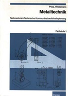 Siegfried Popp, Christian Wiedemann - Metalltechnik, Fachzeichnen/Technische Kommunikation/Arbeitsplanung, Fachstufe 1