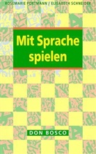 Rosemarie Portmann, Elisabeth Schneider - Mit Sprache spielen
