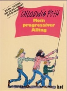 Chlodwig Poth - Mein progressiver Alltag