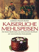 Gabriele Praschl-Bichler - Kaiserliche Mehlspeisen