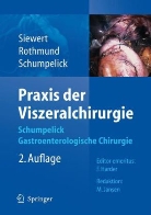 Matthias Rothmund, Volker Schumpelick, Jörg R. Siewert - Praxis der Viszeralchirurgie - Bd.2: Gastroenterologische Chirurgie