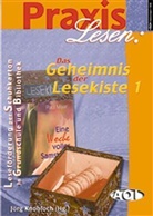 Jörg Knobloch - Praxis Lesen: Das Geheimnis der Lesekiste - 1: Leseförderung per Schuhkarton in Grundschule und Bibliothek