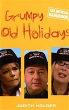 Judith Holder, Stuart Prebble, Stuart Holder Prebble - Grumpy Old Holidays