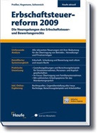 He, Jürgen Hegemann, Michael Preißer, Michael (Prof. Dr. Dr. h. c. ( RUS ) Preisser, Stephan Seltenreich - Erbschaftsteuerreform 2009
