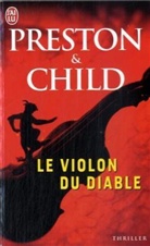 Child, Lincoln Child, Presto, Preston, Douglas Preston - Le violon du diable