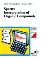 CLERC, Jean Th. Clerc, Pretsc, Ernö Pretsch - Spectra Interpretation of Organic Compounds, w. CD-ROM