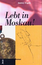 Dmitri Prigov, Dmitrij Prigov, Dmitri A. Prigow, Dmitrij Prigow, Susanne Aus d. Russ. v. Macht, Erich Klein - Lebt in Moskau!