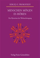 Ursula Aus dem Russischen von Preuß, Sergej O Prokofieff, Sergej O. Prokofieff - Menschen mögen es hören
