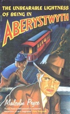 Malcolm Pryce - The Unbearable Lightness of Being in Aberystwyth