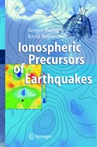 K. Boyarchuk, Kirill Boyarchuk, Kyrill Boyarchuk, S. Pulinets, Sergey Pulinets - Ionospheric Precursors of Earthquakes
