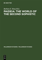 Barbara Borg, Barbara E. Borg - Paideia: The World of the Second Sophistic