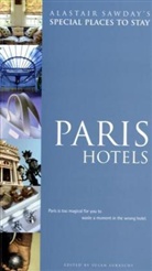 Alastair Sawday, Susan Luraschi - Paris Hotels
