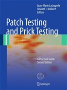 Jean-Marie Lachapelle, Howard I. Maibach - Patch Testing and Prick Testing