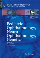 Birgi Lorenz, Birgit Lorenz, Moore, Moore, Anthony Moore - Pediatric Ophthalmology, Neuro-Ophthalmology, Genetics