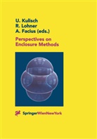 Axel Facius, Ulrich Kulisch, Rudol Lohner, Rudolf Lohner - Perspectives on Enclosure Methods