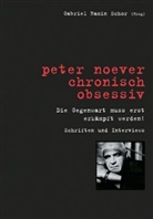 Peter Noever, Gabriel R. Schor, Gabriel Ramin Schor - Peter Noever. chronisch obsessiv