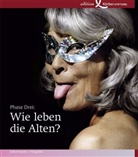 Phase Drei: Wie leben die Alten?