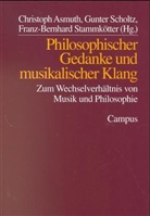 Christoph Asmuth, Gunter Scholtz, Franz-Bernhard Stammkötter - Philosophischer Gedanke und musikalischer Klang