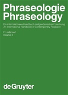 Harald Burger, Dmitri Dobrovol'skij, Dmitrij Dobrovol'skij, Peter Kühn, Peter Kühn u a, Neal R. Norrick - Phraseologie / Phraseology - Volume 2: Phraseologie / Phraseology. Volume 2. 2. Halbbd.
