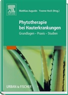 Matthias Augustin, Matthias Augustin, Yvonne Hoch - Phytotherapie bei Hauterkrankungen