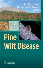 Kazuyosh Futai, Kazuyoshi Futai, Jack R Sutherland et al, Jack R. Sutherland, Yuko Takeuchi, Bo Guang Zhao - Pine Wilt Disease