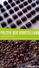 Joachi Gerstmeier, Joachim Gerstmeier, Müller-Schöll, Nikolaus Müller-Schöll - Politik der Vorstellung