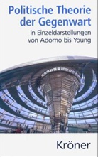 Gisela Riescher - Politische Theorie der Gegenwart in Einzeldarstellungen von Adorno bis Young