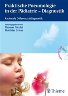 Matthias Griese, Thoma Nicolai, Thomas Nicolai, Gries, Griese, Matthia Griese... - Praktische Pneumologie in der Pädiatrie - Diagnostik, m. DVD