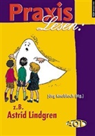 Katja Hellmich, Ellen Scharping, Petra Schmidmeier, Jörg Knobloch - Praxis Lesen: z. B. Astrid Lindgren