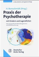 Helmut Remschmidt - Praxis der Psychotherapie mit Kindern und Jugendlichen