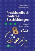 Hermann A. Jehn, Klaus W. Mertz - Praxishandbuch moderne Beschichtungen, m. CD-ROM