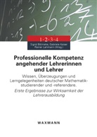 Sigrid Blömeke, Gabriel Kaiser, Gabriele Kaiser, Rainer Lehmann - Professionelle Kompetenz angehender Lehrerinnen und Lehrer