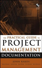 Karen Dhanraj, Laverne Fleck, James Harris, Steve Jackson, Karen Kennedy, Scott Kennedy... - Practical Guide to Project Management Documentation