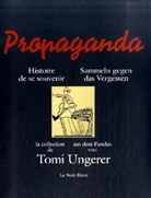 Tomi Ungerer, Tomi Ungerer, UNGERER TOMI - Propaganda, histoire de se souvenir : la collection de Tomi Ungerer : exposition, Schirmeck, Mémorial de l'Alsace-Mos...