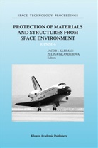 Jacob I. Ed Kleiman, Zelina Iskanderova, J. Kleiman, Jacob I. Kleiman - Protection of Materials and Structures from Space Environment