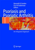 K. B. Gordon, Kenneth B. Gordon, E. M. Ruderman, Eric Ruderman, Eric M. Ruderman - Psoriasis and Psoriatic Arthritis