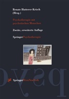 Renat Hutterer-Krisch, Renate Hutterer-Krisch - Psychotherapie mit psychotischen Menschen