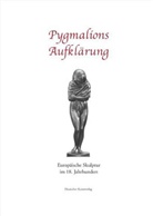 Roland Kanz, Hans Körner - Pygmalions Aufklärung