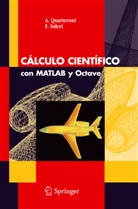 Quarteroni, A Quarteroni, A. Quarteroni, Alfio Quarteroni, F Saleri, F. Saleri... - Cálculo Científico con MATLAB y Octave