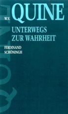 Willard Van Orman Quine - Unterwegs zur Wahrheit