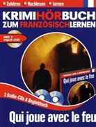 Qui joue avec le feu, 2 Audio-CDs, 1 MP3-CD u. Buch (Hörbuch)