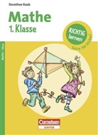 Dorothee Raab - Richtig lernen - Mathe: 1. Klasse